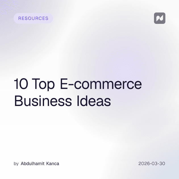 10 Top E-commerce Business Ideas