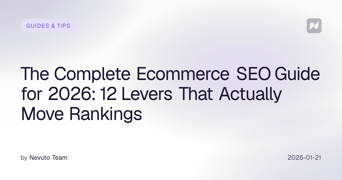 The Complete Ecommerce SEO Guide for 2026: 12 Levers That Actually Move Rankings