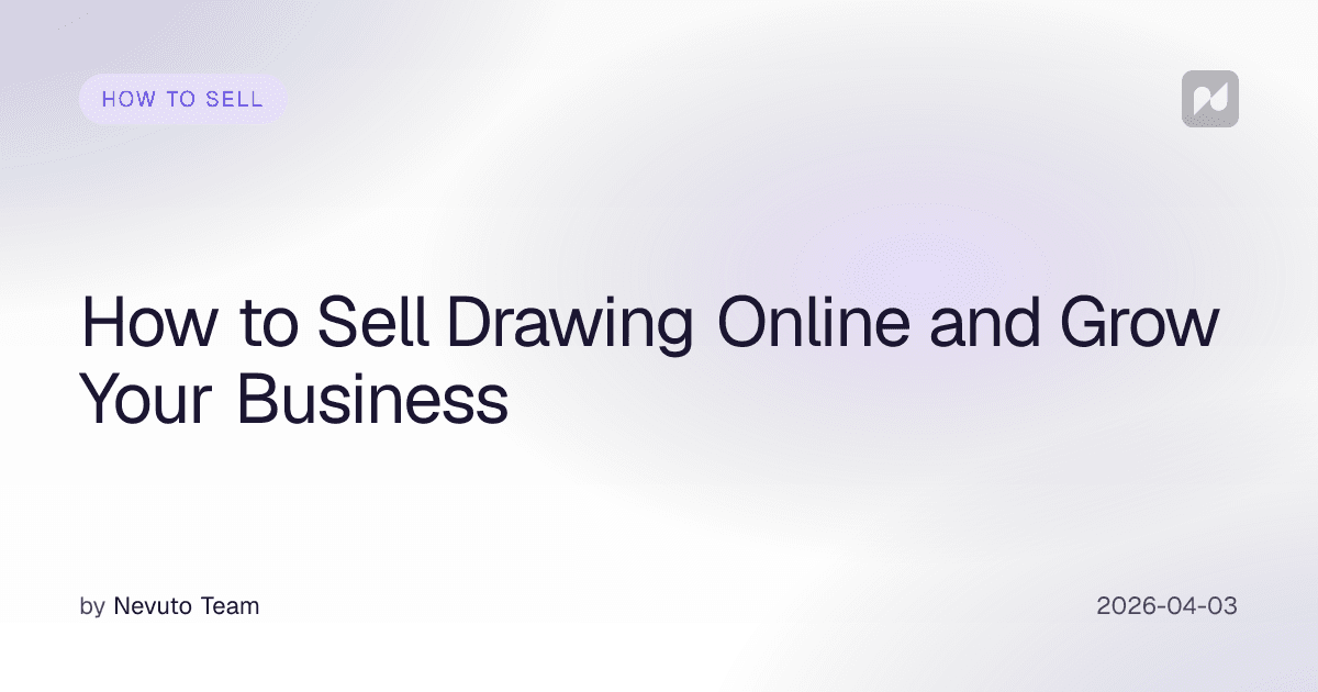 How to Sell Drawing Online and Grow Your Business