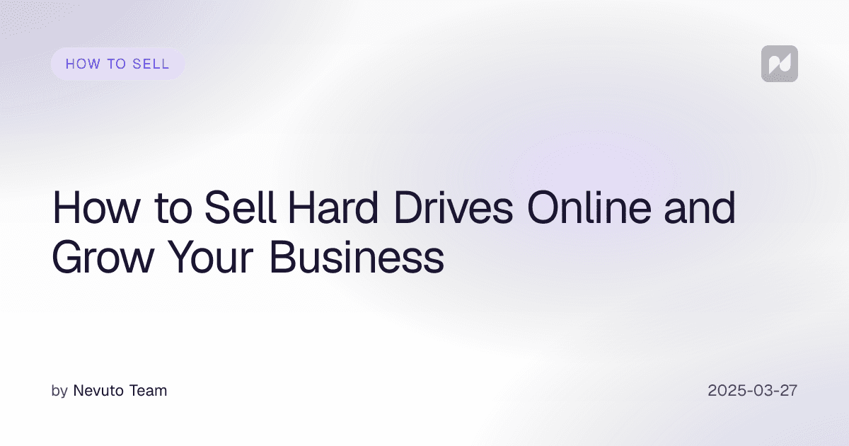 How to Sell Hard Drives Online and Grow Your Business