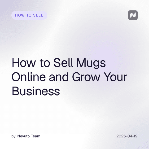 How to Sell Mugs Online and Grow Your Business
