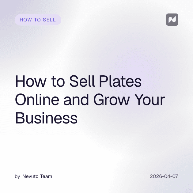 How to Sell Plates Online and Grow Your Business