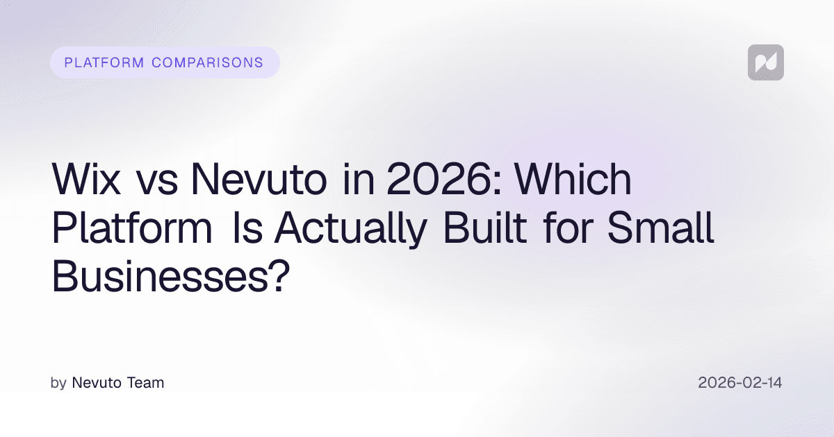 Wix vs Nevuto in 2026: Which Platform Is Actually Built for Small Businesses?