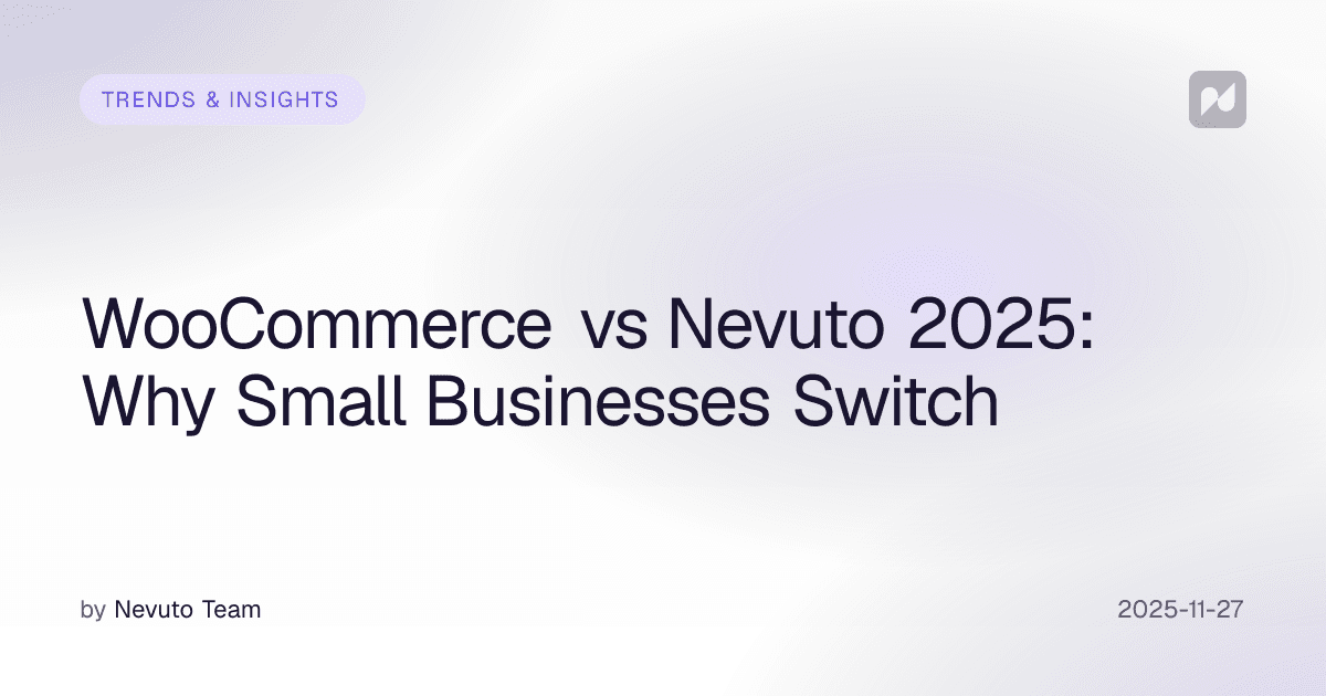 WooCommerce vs Nevuto 2025: Why Small Businesses Switch